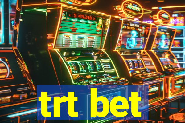 trt bet